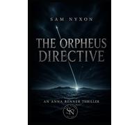ANNA RENNER: THE ORPHEUS DIRECTIVE
