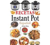 Anna Ríos Recetas Instant Pot Español (Tascabile)
