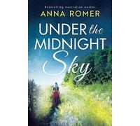 Anna Romer Under the Midnight Sky (Tascabile)
