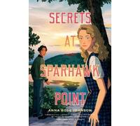 Anna Rose Johnson Secrets at Sparhawk Point (Copertina rigida)