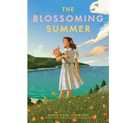 Anna Rose Johnson The Blossoming Summer (Copertina rigida)