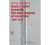Anna Rosellini Louis I. Kahn (Copertina rigida)