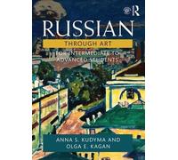 Anna S. Kudyma Olga E. Kagan Russian Through Art (Tascabile)