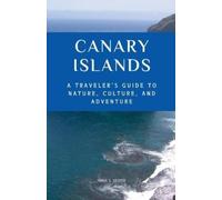 Anna S Vesper Canary Islands A Traveler's Guide to Nature, Culture, (Tascabile)