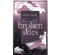 Anna Savas Beneath Broken Skies (London is Lonely, Band 1) (Tascabile)