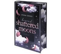 Anna Savas Beyond Shattered Moons: von Anna Savas, Autorin de (Copertina rigida)