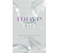 Anna Savas Move On - New England School of Ballet (Tascabile)