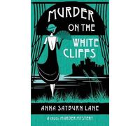 Anna Sayburn Lane Murder On The White Cliffs (Tascabile)