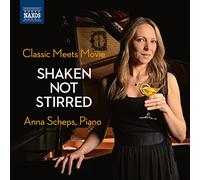 Anna Scheps - Classic Meets Movie: Shaken Not Stirred