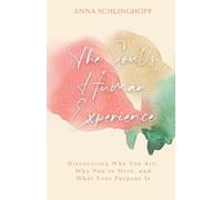Anna Schlinghoff The Soul's Human Experience (Tascabile)