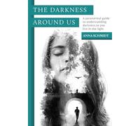 Anna Schmidt The Darkness Around Us (Tascabile)
