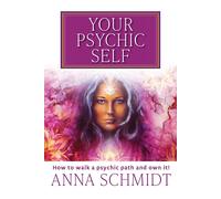 Anna Schmidt Your Psychic Self (Tascabile)
