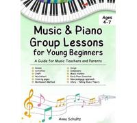 Anna Schultz Music & Piano Camp Curriculum (Tascabile)