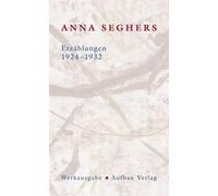 Anna Seghers Erzählungen 1924-1932: Werkausgabe. II/1 (Segher (Copertina rigida)