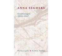 Anna Seghers Erzählungen 1933-1947: Werkausgabe. II/2 (Segher (Copertina rigida)