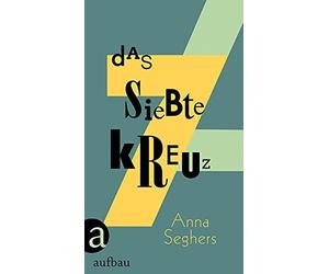 Anna Seghers Th Das siebte Kreuz: Roman aus Hitlerdeutschland (Copertina rigida)