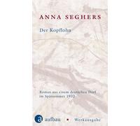 Anna Seghers Ut Der Kopflohn: Roman aus einem deutschen Dorf im Spät (Tascabile)