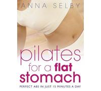 Anna Selby Pilates for a Flat Stomach (Tascabile)
