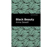 Anna Sewell Black Beauty (Copertina rigida) Mint Editions