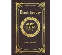 Anna Sewell Black Beauty (Grand Type Collector's Edition) (La (Copertina rigida)