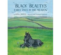 Anna Sewell Black Beauty's Early Days in the Meadow (Copertina rigida)