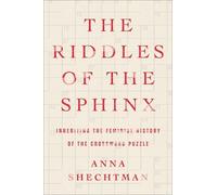Anna Shechtman The Riddles of the Sphinx (Copertina rigida)