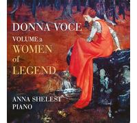 Anna Shelest - Donna Voce, Vol. 2 - Women of Legend