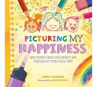 Anna Shepherd All the Colours of Me: Picturing My Happiness (Copertina rigida)