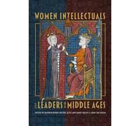 Anna Siebach-Larso Women Intellectuals and Leaders in the Middle Age (Tascabile)