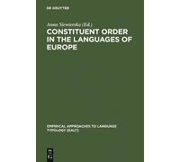 Anna Siewierska Constituent Order in the Languages of Europe (Copertina rigida)
