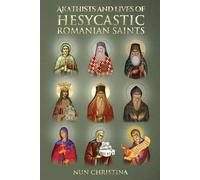 Anna Skoubourdis Nun Chr Akathist and Lives of Hesycastic Romanian (Tascabile)
