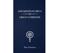Anna Skoubourdis Nun Christina Great Compline Greek and English (Tascabile)