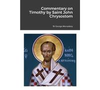 Anna Skoubourdis St George Monaster Commentary on Timothy by Saint J (Tascabile)