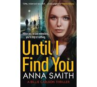 Anna Smith Until I Find You (Tascabile) Billie Carlson