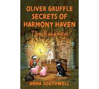 Anna Southwell Oliver Gruffle Secrets Of Harmony Haven (Tascabile)