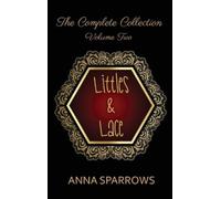 Anna Sparrows Littles & Lace The Complete Collection (Copertina rigida)