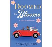 Anna St John Doomed by Blooms (Tascabile) Josie Posey Mystery