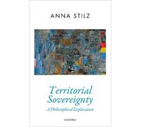 Anna Stilz Territorial Sovereignty (Copertina rigida) Oxford Political Theory
