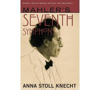 Anna Stoll Knecht Mahler's Seventh Symphony (Copertina rigida)