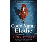 Anna Stuart Code Name Elodie (Tascabile) Bletchley Park Girls