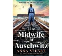 The Midwife of Auschwitz by Stuart, Anna