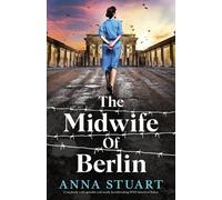 Anna Stuart The Midwife of Berlin (Tascabile) Women of War