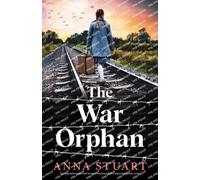 Anna Stuart The War Orphan (Tascabile) Women of War