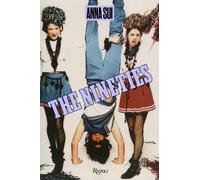 Anna Sui Marc Jaco The Nineties X Anna S (Copertina rigida) (PRESALE 09/09/2025)