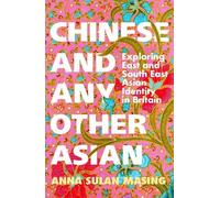Anna Sulan Masing Anna Sulan Masing Chinese and Any Other Asian (Tascabile)