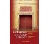 Anna Sun Confucianism as a World Religion (Tascabile)
