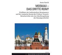 Anna Szech Moskau - Das Dritte Rom? (Tascabile) Neue Berner Schriften Zur Kunst