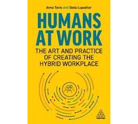 Anna Tavis Stela Lupushor Humans at Work (Copertina rigida)