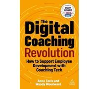 Anna Tavis Woody Woodward The Digital Coaching Revolution (Tascabile)
