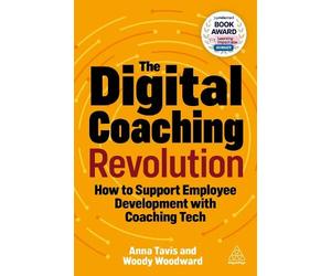 Anna Tavis Woody Woodward The Digital Coaching Revolution (Tascabile)